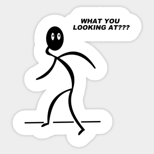 What You Looking At??? Sticker